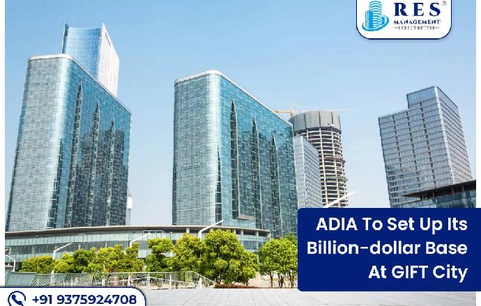 ADIA To Set Up Its Billion-dollar Base At GIFT City